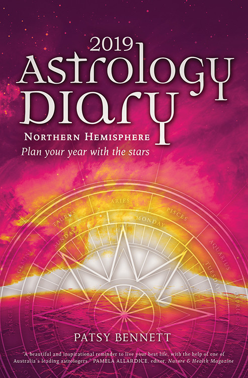 2019 Astrology Diary (Plan Your Year with the Stars-Northern Hemisphere) by Patsy Bennett, 9781925682151