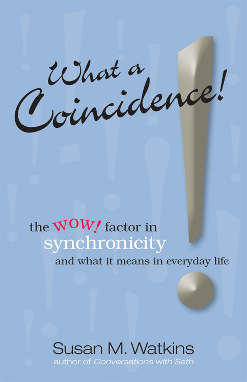 What A Coincidence! (The Wow! Factor In Synchronicity and What It Means In Everyday Life) by Susan M. Watkins, 9781930491076