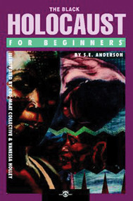 The Black Holocaust For Beginners by S.E. Anderson, Vanessa Holley, 9781934389034