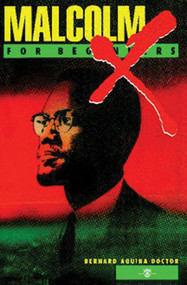 Malcolm X For Beginners by Bernard Aquina Doctor, 9781934389041