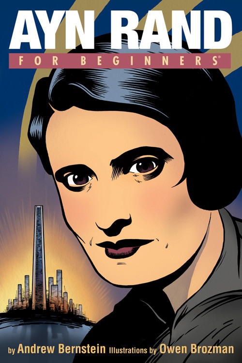 Ayn Rand For Beginners by Andrew Bernstein, Owen Bronzman, 9781934389379