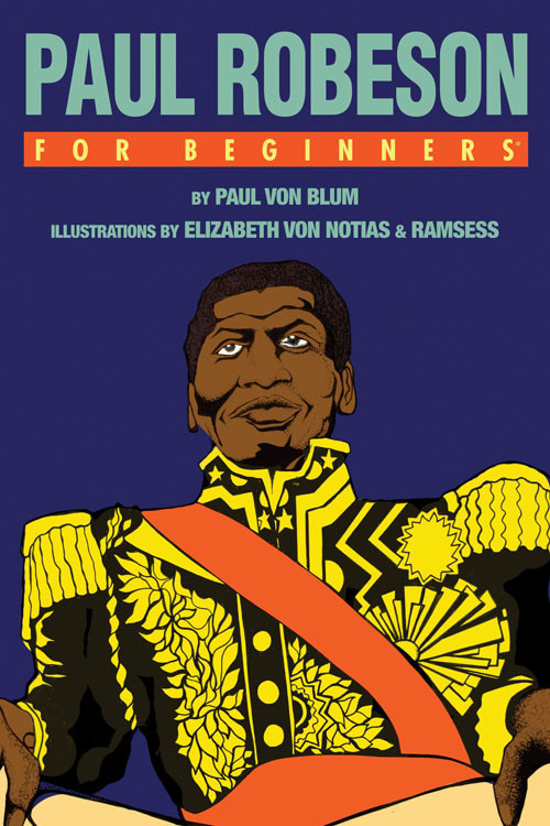 Paul Robeson For Beginners by Paul Von Blum, Elizabeth Von Notias, Ramsess, 9781934389812