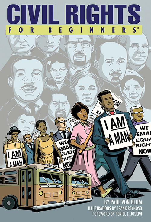 Civil Rights For Beginners by Paul Von Blum, Frank Reynoso, Peniel E. Joseph, 9781934389898