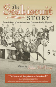The Seabiscuit Story (From the Pages of the Nation's Most Prominent Racing Magazine) by John McEvoy, 9781493073375