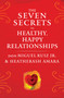 The Seven Secrets to Healthy, Happy Relationships by don Miguel Ruiz, HeatherAsh Amara, 9781938289828