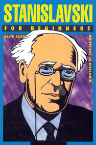 Stanislavski For Beginners by David Allen, Jeff Fallow, 9781939994356