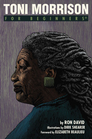Toni Morrison For Beginners by Ron David, Dirk Sheerer, Elizabeth Beaulieu, 9781939994547