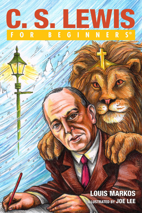 C.S. Lewis For Beginners by Louis Markos, Joe Lee, 9781939994806