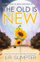 Old is New (A New Look at Who and What We Are) by L.R. Sumpter, 9781940265520