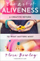 The Art of Aliveness (A Creative Return to What Matters Most) by Flora Bowley, SARK, 9781950253104
