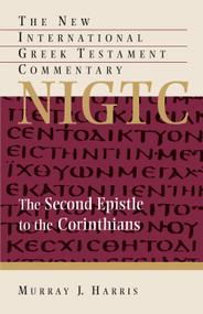 The Second Epistle to the Corinthians by Murray J. Harris, 9780802823939