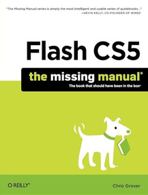 Flash CS5: The Missing Manual by Chris Grover, 9781449380250