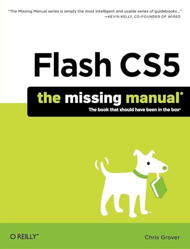 Flash CS5: The Missing Manual by Chris Grover, 9781449380250
