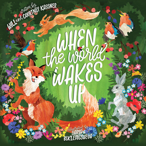 When the World Wakes Up by Will Kassner, Courtney Kassner, Darya Beklemesheva, 9781087762364