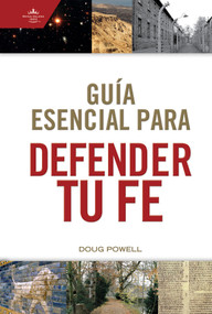 Guía esencial para defender tu fe (Spanish Edition) by Doug Powell, B&H Español Editorial Staff, 9781087763552