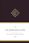 Clásicos de la fe: Las Obras selectas de Casiodoro de Reina (Spanish Edition) by Andrés Messmer, B&H Español Editorial Staff, 9781087775319