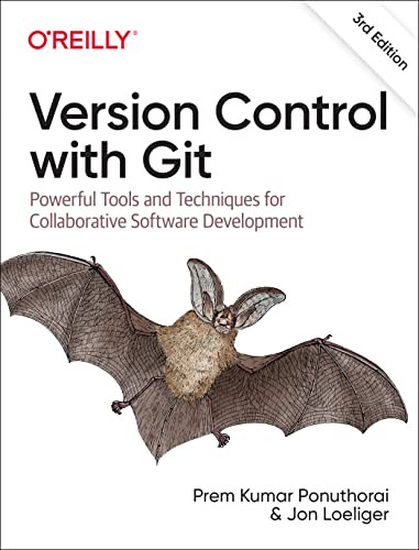 Version Control with Git (Powerful Tools and Techniques for Collaborative Software Development) - 9781492091196 by Prem Kumar Ponuthorai, Jon Loeliger, 9781492091196