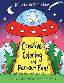 Creative Coloring and Far-Out Fun by Mark Penta, T. M. Murphy, 9781513134901