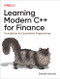 Learning Modern C++ for Finance (Foundations for Quantitative Programming) by Daniel Hanson, 9781098100803