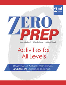 Zero Prep Activities for All Levels (Ready-to-Go Activities for In-Person and Remote Language Teaching) by Laurel Pollard, Michal Marell, Natalie Hess, 9780866475785