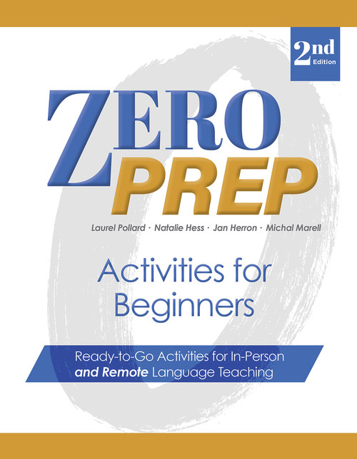 Zero Prep Activities for Beginners (Ready-to-Go Activities for In-Person and Remote Language Teaching) by Michal Marell, Natalie Hess, Jan Herron, Laurel Pollard, 9780866475822