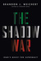 The Shadow War (Iran's Quest for Supremacy) by Brandon J. Weichert, 9781645720560