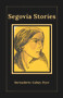 Segovia Stories by Bernadette Gabay Gabay Dyer, 9781771616201