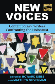 New Voices (Contemporary Writers Confronting the Holocaust) by Matthew Silverman, Howard Debs, 9781803710266