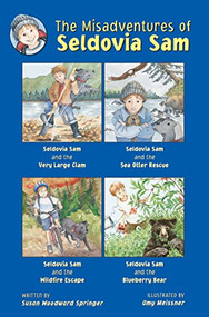 The Misadventures of Seldovia Sam - 9781513261676 by Susan Woodward Springer, Amy Meissner, 9781513261676