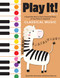 Play It! Classical Music (A Superfast Way to Learn Awesome Music on Your Piano or Keyboard) by Jennifer Kemmeter, Antimo Marrone, 9781513262499