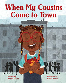 When My Cousins Come to Town by Angela Shanté, Keisha Morris, 9781513267227
