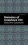 Memoirs of Casanova Volume VIII by Giacomo Casanova, Mint Editions, 9781513281902