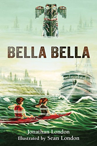 Bella Bella - 9781943328338 by Jonathan London, Sean London, 9781943328338