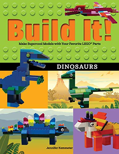 Build It! Dinosaurs (Make Supercool Models with Your Favorite LEGO® Parts) - 9781513261119 by Jennifer Kemmeter, 9781513261119