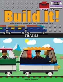 Build It! Trains (Make Supercool Models with Your Favorite LEGO® Parts) - 9781513261140 by Jennifer Kemmeter, 9781513261140