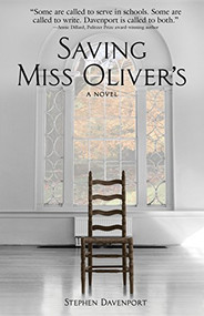 Saving Miss Oliver's (A Novel) by Stephen Davenport, 9781513261324