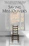 Saving Miss Oliver's (A Novel) by Stephen Davenport, 9781513261324