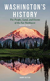 Washington's History, Revised Edition (The People, Land, and Events of the Far Northwest) by Harry Ritter, 9781513261775