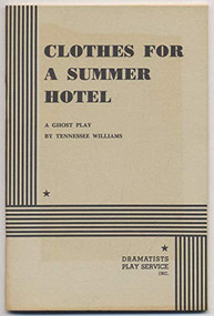 Clothes for a Summer Hotel (Play) by Tennessee Williams, 9780811208710