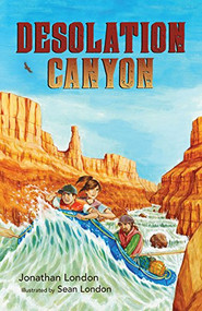 Desolation Canyon - 9781941821602 by Jonathan London, Sean London, 9781941821602