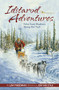 Iditarod Adventures (Tales from Mushers Along the Trail) by Lew Freedman, Jon Van Zyle, 9781941821534