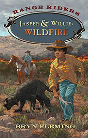 Jasper and Willie (Wildfire) - 9781941821923 by Bryn Fleming, 9781941821923