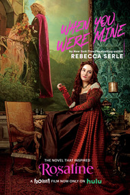 When You Were Mine (The Novel That Inspired the Movie Rosaline) by Rebecca Serle, 9781665934121