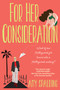 For Her Consideration (An Enchanting and Memorable Love Story) by Amy Spalding, 9781496739513
