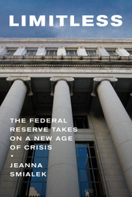 Limitless (The Federal Reserve Takes on a New Age of Crisis) by Jeanna Smialek, 9780593320235