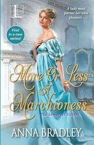 More or Less a Marchioness by Anna Bradley, 9781516105359