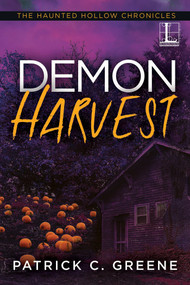 Demon Harvest by Patrick C. Greene, 9781516108350