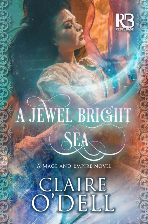 A Jewel Bright Sea by Claire O'Dell, 9781635730814