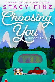 Choosing You by Stacy Finz, 9781516103973