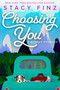Choosing You by Stacy Finz, 9781516103973